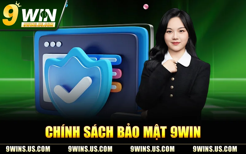 Chính Sách Bảo Mật 9WIN