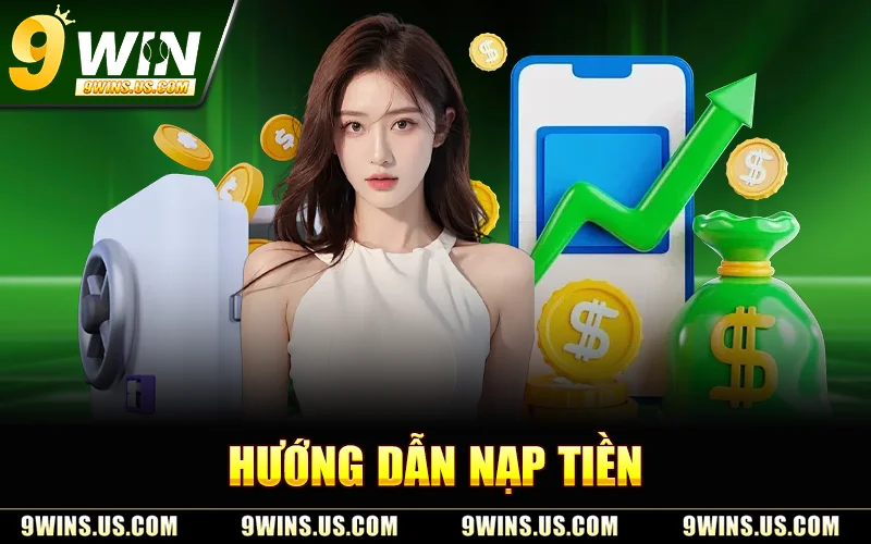 Hướng Dẫn Nạp Tiền 9WIN